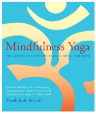 Mindfulness Yoga: The Awakened Union of Breath, Body, and Mind book in english by Frank Jude Boccio, Georg Feuerstein