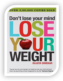 Dont Lose Your Mind Lose Your Weight By Rujuta Diwekar